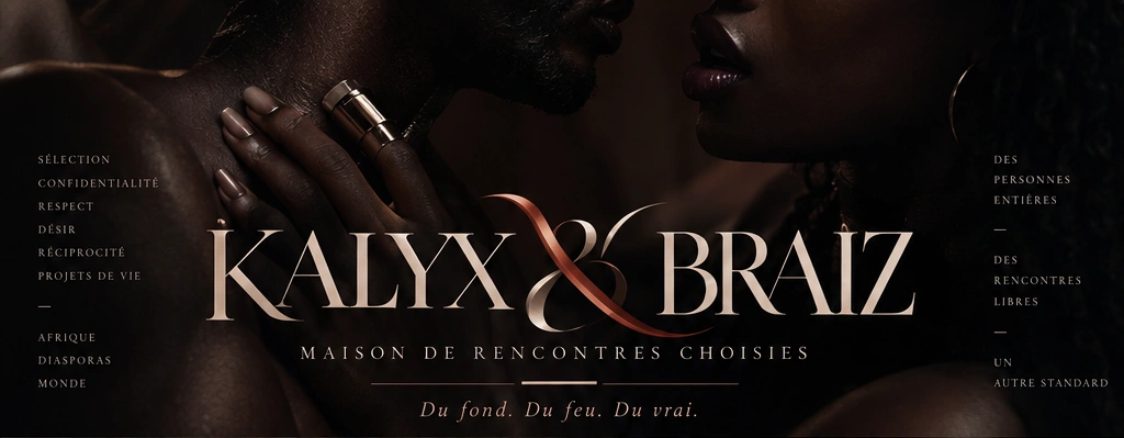 KALYX & BRAIZ — Maison de rencontres choisies. Du fond. Du feu. Du vrai. Un couple dans une composition photographique intime, issue de la planche BRAISE NOIRE approuvée.